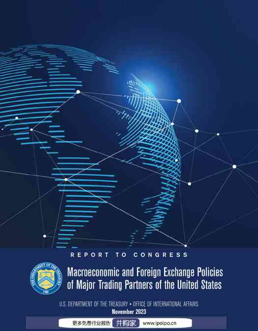 美国财政部-美国主要贸易伙伴宏观经济和外汇政策报告(英)