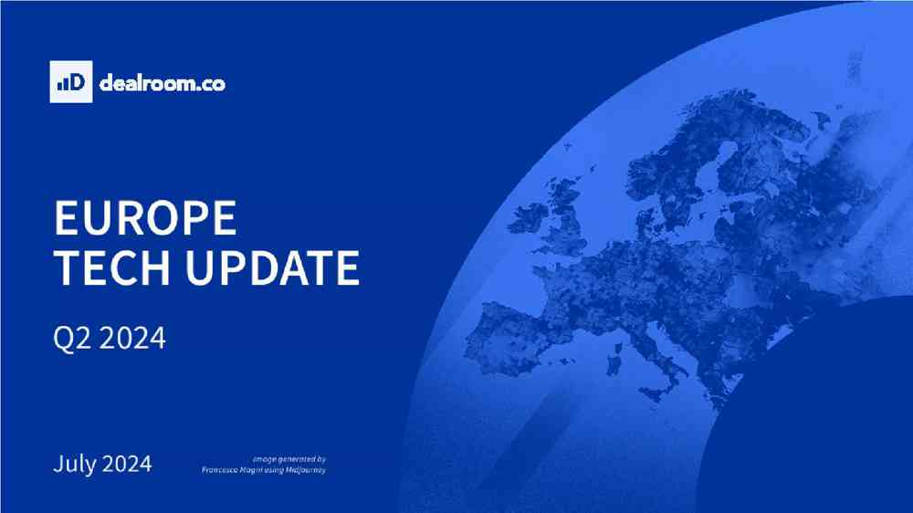 Dealroom:2024年第二季度欧洲科技投资报告